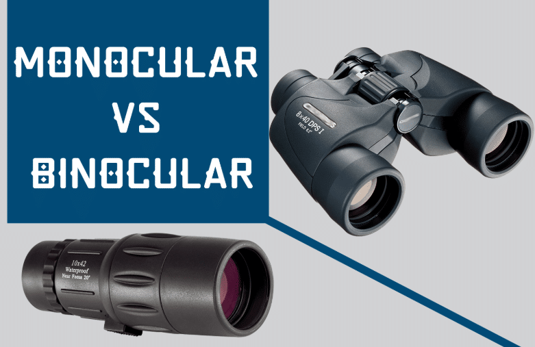 Monocular vs binocular